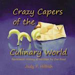 Crazy Capers of the Culinary World