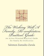 The Wishing Well a Family Re-Unification Practical Guide