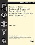 Technical Basis for Revision of the Pressurized Thermal Shock (Pts) Screening Limit in the Pts Rule (10 Cfr 50.61)