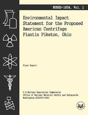 Environmental Impact Statement for the Proposed American Centrifuge Plantin Piketon, Ohio