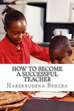 How to Become a Successful Teacher
