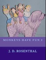 Monkeys have fun 2