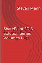 Sharepoint 2013 Solution Series Volumes 1-10