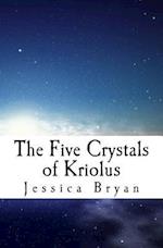 The Five Crystals of Kriolus