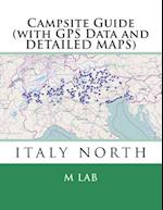 Campsite Guide Italy North (with GPS Data and Detailed Maps)