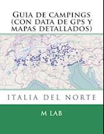 Guia de Campings Italia del Norte (Con Data de GPS y Mapas Detallados)