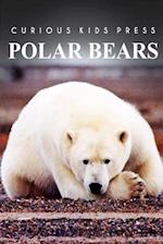 Polar Bears - Curious Kids Press