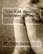 The E.M. Bounds Collection on Prayer