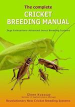 The Complete Cricket Breeding Manual