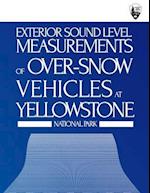 Exterior Sound Level Measurements of Over-Snow Vehicles at Yellowstone National Park