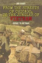 From the Streets of Chicago, to the Jungles of Vietnam