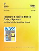 Integrated Vehicle-Based Safety Systems Light-Vehicle On-Road Test Report