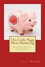 This Little Piggy Went Marketing