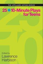 25 10-Minute Plays for Teens