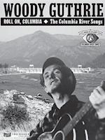 Woody Guthrie - Roll On, Columbia