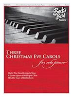 Three Christmas Eve Carols