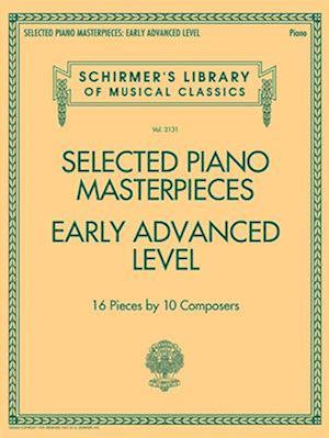 Selected Piano Masterpieces - Early Advanced Level