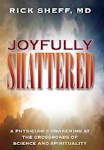 Joyfully Shattered