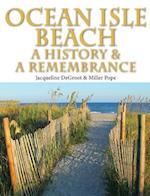 Ocean Isle Beach-A History & Remembrance