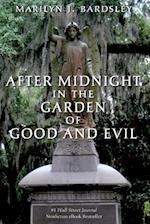 After Midnight in the Garden of Good and Evil