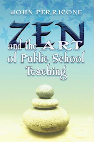 Zen and the Art of Public School Teaching