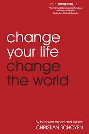 Change Your Life Change the World