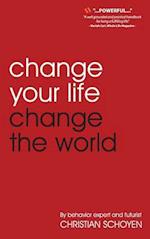 Change Your Life Change the World