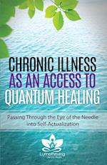 Chronic Illness as an Access to Quantum Healing