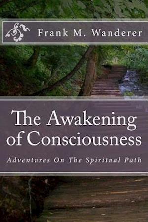 The Awakening of Consciousness