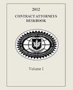 Contract Attorneys Deskbook, 2012, Volume I