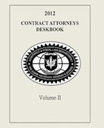 Contract Attorneys Deskbook, 2012, Volume II