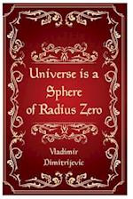 Universe Is a Sphere of Radius Zero