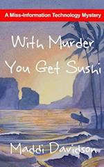 With Murder You Get Sushi