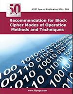 Recommendation for Block Cipher Modes of Operation Methods and Techniques