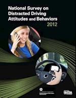 National Survey on Distracted Driving Attitudes and Behaviors -- 2012