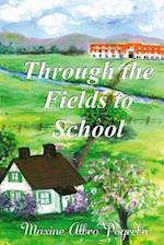 Through the Fields to School: My Life in Montana 