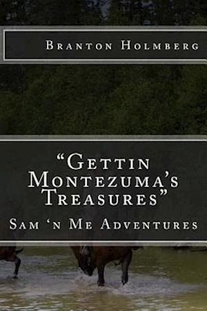 #33 Goin Back Fer Montezuma's Treasures