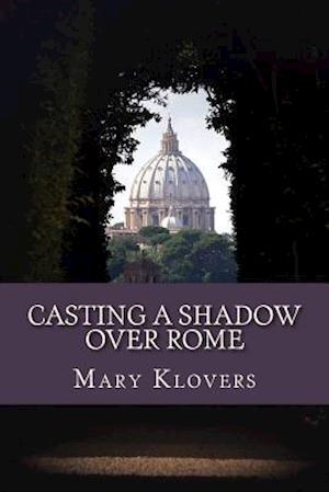 Casting a Shadow Over Rome