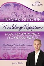 The Secret to Making Your Wedding Reception Fun, Memorable & Stress-Free!