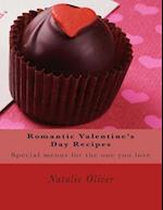 Romantic Valentine?s Day Recipes