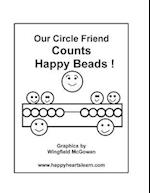 Our Circle Friend Counts Happy Beads !