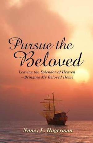 Pursue the Beloved