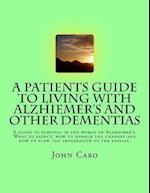 A Patients Guide to Living with Alzhiemers and Other Dementias