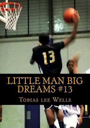 Little Man Big Dreams #13