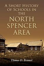 A Short History of Schools in the North Spencer Area