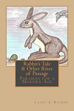 Rabbit's Tale & Other Rites of Passage