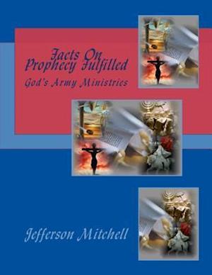 Facts on Prophecy Fulfilled