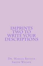 Imprints Two to Write Your Descriptions