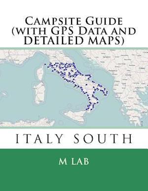 Campsite Guide Italy South (with GPS Data and Detailed Maps)