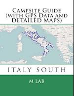Campsite Guide Italy South (with GPS Data and Detailed Maps)